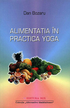 Alimentatia in practica Yoga, DAN BOZARU PDF online