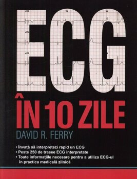 ECG in 10 zile, DAVID R. FERRY PDF online