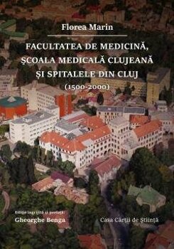 Facultatea de Medicina, scoala medicala clujeana si spitalele din Cluj, FLOREA MARIN &#8211; PDF online PDF online