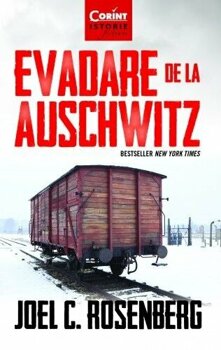 Evadare de la Auschwitz, JOEL C. ROSENBERG &#8211; PDF online PDF online