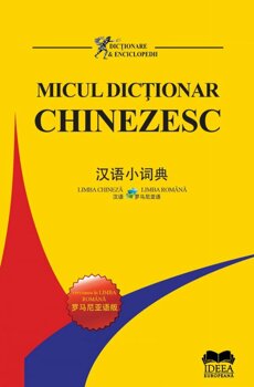 Micul dictionar chinezesc. Chinez-roman &#8211; Roman-chinez PDF online