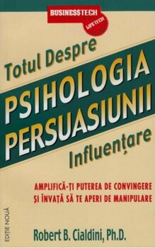 Psihologia persuasiunii &#8211; totul despre influentare &#8211; PDF online PDF online