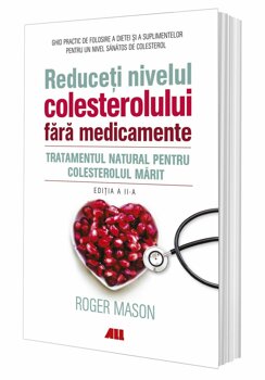 Reduceti nivelul colesterolului fara medicamente, ROGER MASON PDF online