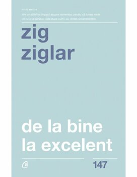 De la bine, la excelent, ZIG ZIGLAR PDF online