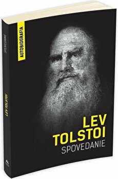 Spovedanie – Cautand sensul vietii – Autobiografia – Lev Tolstoi PDF online